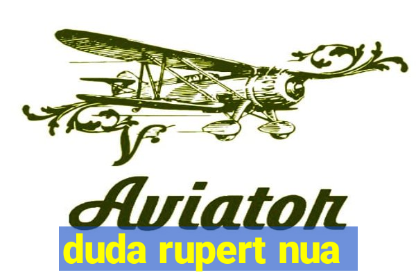 duda rupert nua